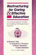 Restructuring for Caring and Effective Education: An Administrative Guide to Creating Heterogeneous Schools - Villa, Richard, and Stainback, William (Editor), and Stainback, Susan (Editor)