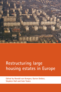 Restructuring Large Housing Estates in Europe: Restructuring and Resistance Inside the Welfare Industry