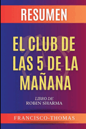 Resumen de El Club De Las 5 Da Ma ana Robin Sharma