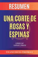 Resumen de Una Corte de Rosas y Espinas Sarah J Mass