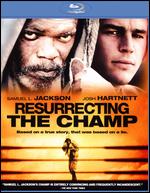 Resurrecting the Champ [Blu-ray] - Rod Lurie