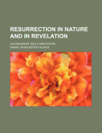 Resurrection in Nature and in Revelation: An Argument and a Meditation