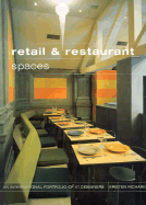 Retail and Restaurant Spaces: An International Portfolio of 41 Designers