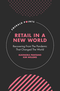 Retail in a New World: Recovering from the Pandemic That Changed the World