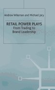Retail Power Plays: From Trading to Brand Leadership