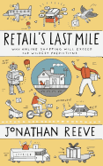 Retail's Last Mile: Why Online Shopping Will Exceed Our Wildest Predictions