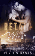 Retain Me: A Bwwm Office Romance