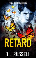 Retard: A Dark Psychological Thriller
