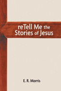 reTell Me the Stories of Jesus