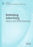 Rethinking Advertising: Ethics and Effectiveness