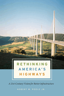 Rethinking America's Highways: A 21st-Century Vision for Better Infrastructure