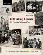 Rethinking Canada: The Promise of Women's History