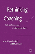 Rethinking Coaching: Critical Theory and the Economic Crisis