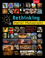 Rethinking Digital Photography: Making & Using Traditional & Contemporary Photo Tools