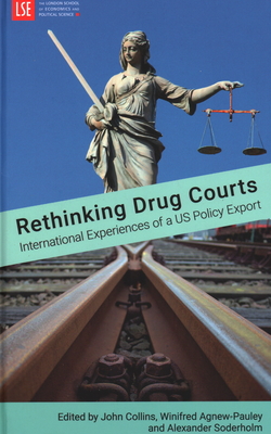 Rethinking Drug Courts: International Experiences of  a US Policy Export - Collins, John (Editor)