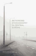 Rethinking Ethnography in Central Europe