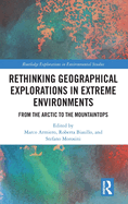Rethinking Geographical Explorations in Extreme Environments: From the Arctic to the Mountaintops