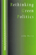 Rethinking Green Politics: Nature, Virtue and Progress