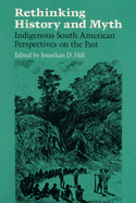 Rethinking History: Indigenous South American Perspectives on the Past