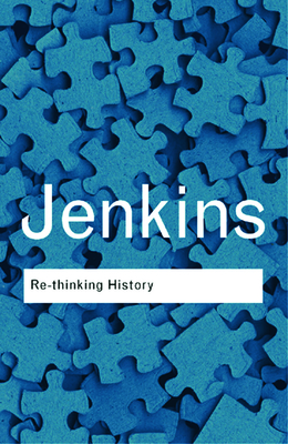 Rethinking History - Jenkins, Keith