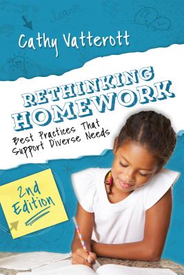 Rethinking Homework, 2nd Edition: Best Practices That Support Diverse Needs - Vatterott, Cathy