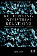Rethinking Industrial Relations: Mobilisation, Collectivism and Long Waves
