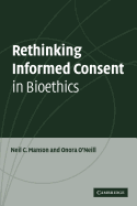 Rethinking Informed Consent in Bioethics