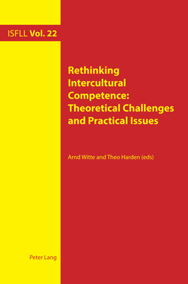 Rethinking Intercultural Competence: Theoretical Challenges and Practical Issues - Witte, Arnd, and Harden, Theo (Editor)
