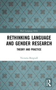 Rethinking Language and Gender Research: Theory and Practice