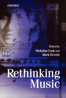 Rethinking Music - Cook, Nicholas (Editor), and Everist, Mark (Editor)