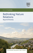 Rethinking Nature Relations: Beyond Binaries