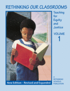 Rethinking Our Classrooms: Teaching for Equity and Justice Volume 1