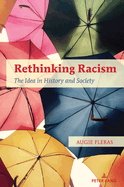 Rethinking Racism: The Idea in History and Society