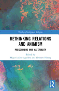 Rethinking Relations and Animism: Personhood and Materiality