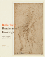 Rethinking Renaissance Drawings: Essays in Honour of David McTavish