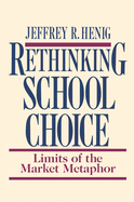 Rethinking School Choice: Limits of the Market Metaphor