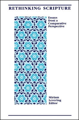 Rethinking Scripture: Essays from a Comparative Perspective - Levering, Miriam (Editor)