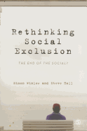 Rethinking Social Exclusion: The End of the Social?