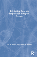 Rethinking Teacher Preparation Program Design