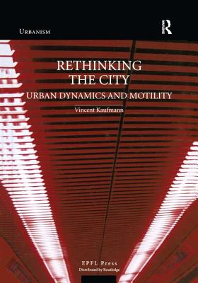 ReThinking the City - Kaufmann, Vincent