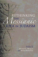 Rethinking the Messianic Idea in Judaism