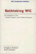 Rethinking Wic: An Evalution of the Women, Infants, and Children Program