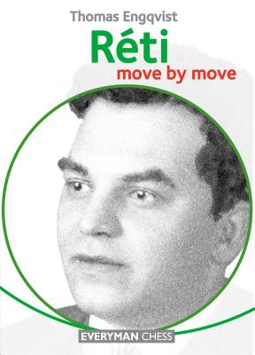 Reti: Move by Move - Engqvist, Thomas