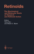 Retinoids: The Biochemical and Molecular Basis of Vitamin A and Retinoid Action