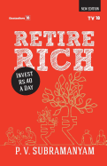 Retire Rich at 40 Rs a Day ---- New Edition