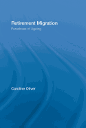 Retirement Migration: Paradoxes of Ageing
