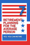 Retirement Planning for the Average Person 7: Yes, You Can Retire