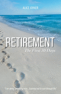 Retirement: The First 30 Days