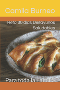 Reto 30 das Desayunos Saludables: Para toda la Familia