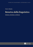 Retorica della Linguistica: Scienza, Struttura, Scrittura